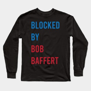 Blocked By Bob Baffert's Long Sleeve T-Shirt